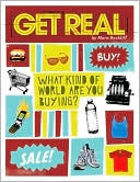 Get Real: What Kind of World are YOU Buying?
