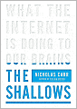The Shallows: What the Internet Is Doing to Our Brains