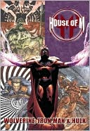 House of M: Wolverine, Iron Man & Hulk