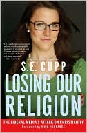 Losing Our Religion: The Liberal Media's Attack on Christianity