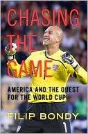 Chasing the Game: America and the Quest for the World Cup