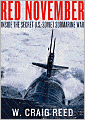 Red November: Inside the Secret U. S. - Soviet Submarine War