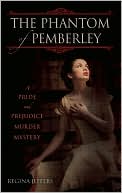 The Phantom of Pemberley: A Pride and Prejudice Murder Mystery