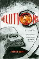 Ablutions: Notes for a Novel
