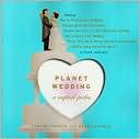 Planet Wedding: A Nuptial-pedia