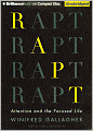 Rapt: Attention and the Focused Life
