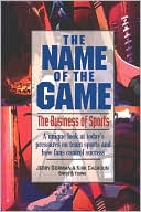 The Name of the Game: The Business of Sports