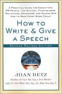 download How to Write and Give a Speech : A Practical Guide For Executives, PR People, the Military, Fund-Raisers, Politicians, Educators, and Anyone Who Has to Make Every Word Count book