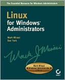 Linux for WindowsAdministrators: Mark Minasi WindowsAdministrator Library