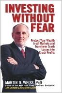 Investing Without Fear: Protect Your Wealth in all Markets and Transform Crash Losses into Crash Profits