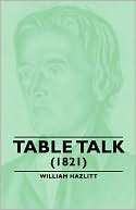 Table Talk - (1821)