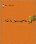 Le Cordon Bleu Cuisine Foundations