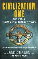 Civilization One: The World is Not as You Thought It Was