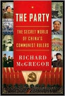 The Party: The Secret World of China's Communist Rulers