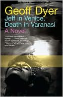 Jeff in Venice, Death in Varanasi