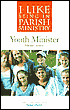 I like Being in Parish Ministry: Youth Minister