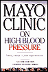 Mayo Clinic on High Blood Pressure: Second Edition Completely Revised and Updated