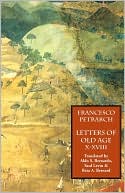 Letters Of Old Age (Rerum Senilium Libri) Volume 2, Books X-Xviii