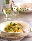 Cooking Essentials: Appetizers, Entrées And Desserts From Around the World