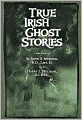True Irish Ghost Stories