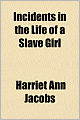 Incidents In The Life Of A Slave Girl