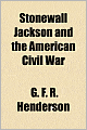 Stonewall Jackson And The American Civil War