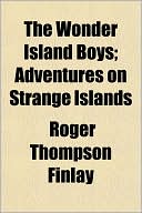 The Wonder Island Boys; Adventures on Strange Islands