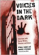 Voices in the Dark: Interviews with Horror Writers, Directors and Actors