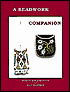 Beadwork Companion: Step by Step Illustrated Instructions for Beading Projects