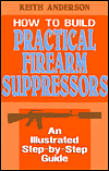 Download textbooks pdf How to Build Practical Firearm Suppressors by Keith Anderson (English Edition) FB2 PDF 9780879471651