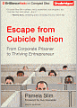 Escape from Cubicle Nation: From Corporate Prisoner to Thriving Entrepreneur