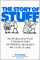 The Story of Stuff: How Our Obsession with Stuff Is Trashing the Planet, Our Communities, and Our Health-and a Vision for Change