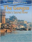 The Ganges: India's Sacred River