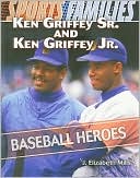 Ken Griffey Sr. and Ken Griffey Jr: Baseball Heroes