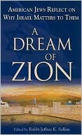 A Dream of Zion: American Jews Reflect on why Israel Matters to Them