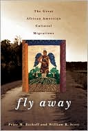 Fly Away: The Great African American Cultural Migrations
