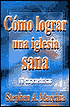 Como Lograr una Iglesia Sana: 10 Caracteristicas