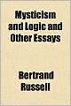 Mysticism And Logic And Other Essays