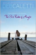 The Six Rules of Maybe by Deb Caletti: Book Cover