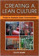 Creating a Lean Culture: Tools to Sustain Lean Conversions