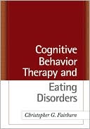 Cognitive Behavior Therapy and Eating Disorders
