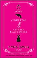 Vows, Vendettas and a Little Black Dress