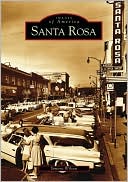 Santa Rosa, California (Images of America Series)