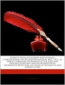 Extracts From The Literary And Scientific Correspondence Of Richard Richardson, M.D., F.R.S., Of Bierley, Yorkshire