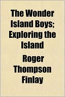 The Wonder Island Boys; Exploring the Island