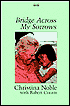 Bridge Across My Sorrows (Large Print Edition)