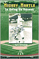 Mickey Mantle Is Going To Heaven