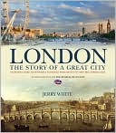 London: The Story of a Great City