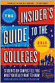 The Insider's Guide to the Colleges 2011: Students on Campus Tell You What You Really Want to Know