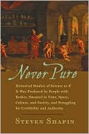 download Never Pure : Historical Studies of Science as if It Was Produced by People with Bodies, Situated in Time, Space, Culture, and Society, and Struggling for Credibility and Authority book